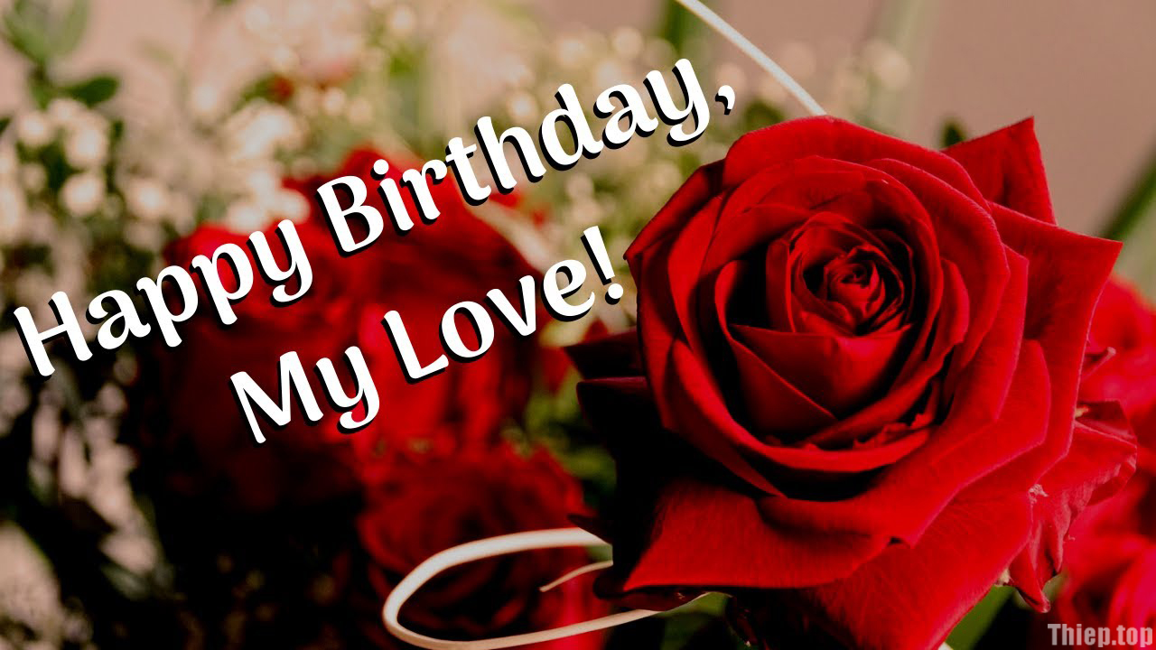 Thiệp chúc mừng sinh nhật người yêu lãng mạn với hoa hồng